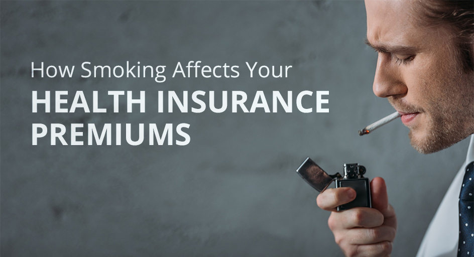 How Smoking Affects Your Health Insurance Premiums Stants Insurance